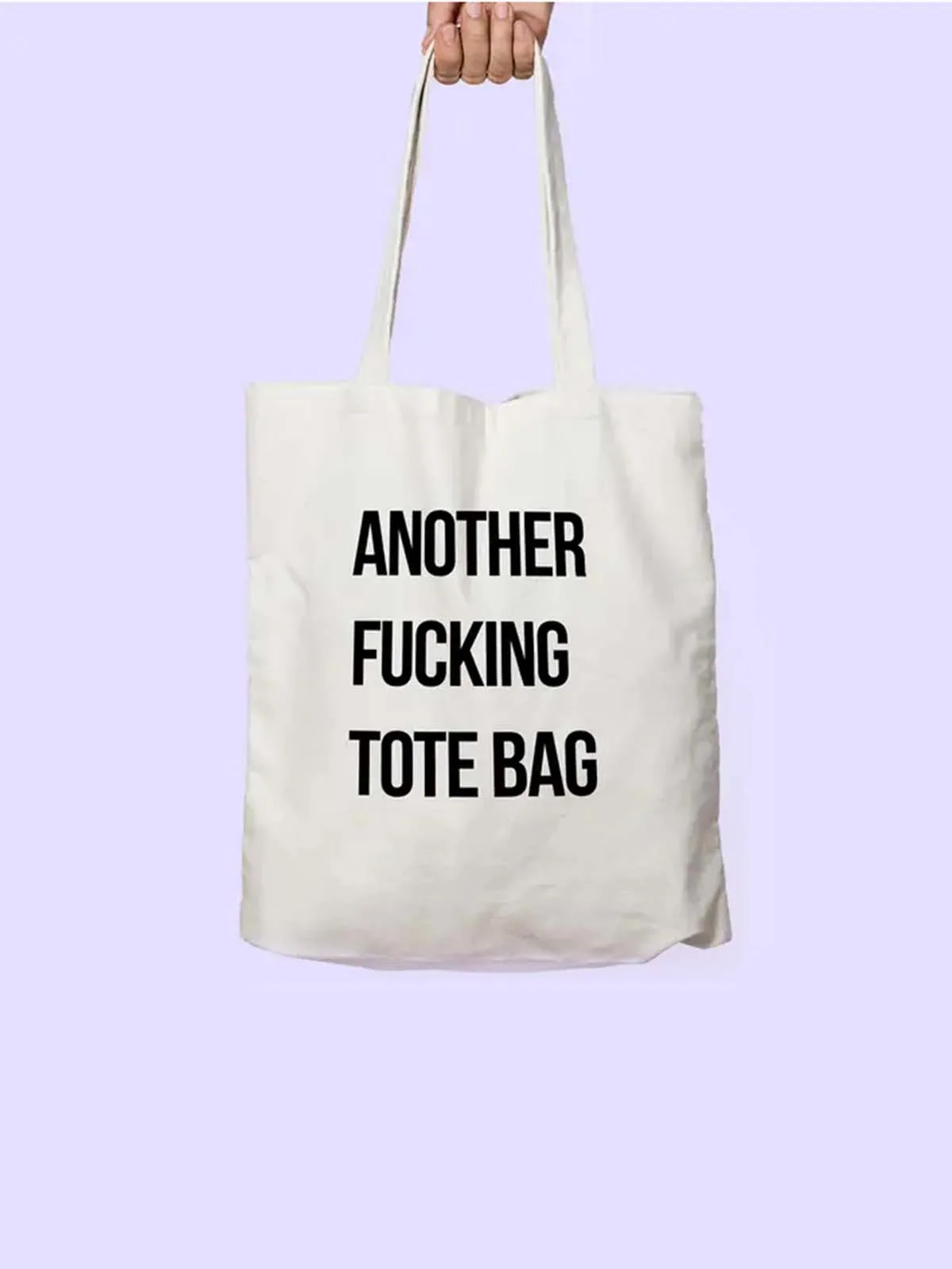 Totebag (36x23) - "Another fucking totebag"